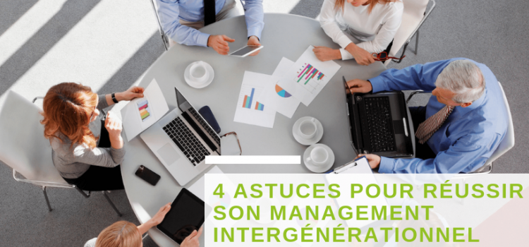Comment gérer une équipe intergénérationnelle ?