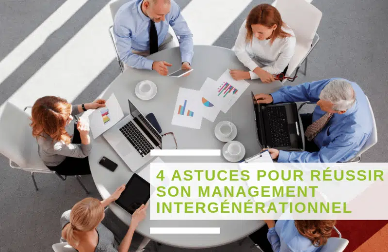 Comment gérer une équipe intergénérationnelle ?