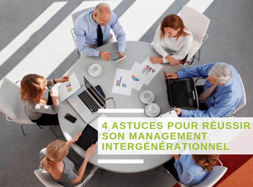 Comment gérer une équipe intergénérationnelle ?